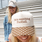 He's Watching Football Trucker Hat